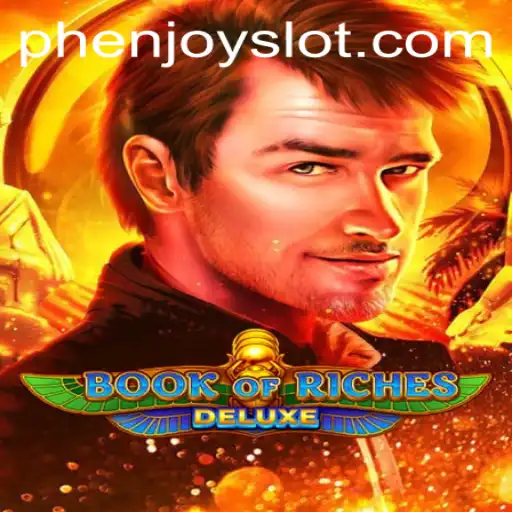 Exploring the Thrilling World of Book of Riches Deluxe: A Phenomenal Gaming Experience by PHENJOY