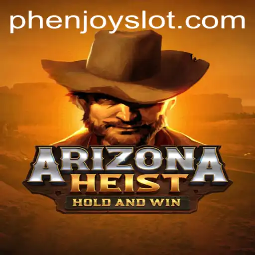 ArizonaHeist: The Thrilling Adventure by PHENJOY