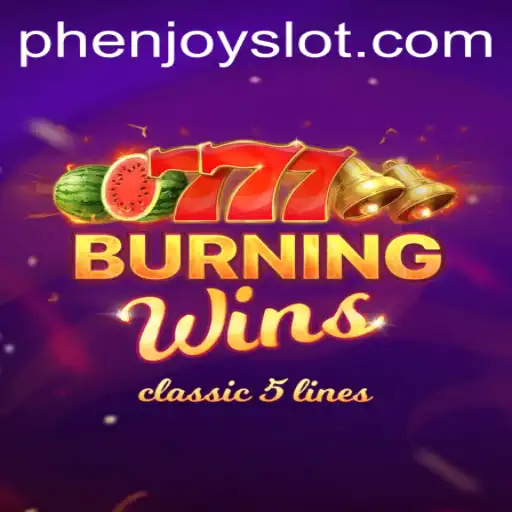 Exploring the Excitement of BurningWins and PHENJOY: A Thrilling Gaming Experience