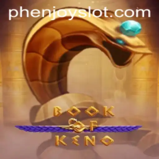 Discover the Thrill of BookOfKeno with PHENJOY: A Modern Twist on a Classic Game