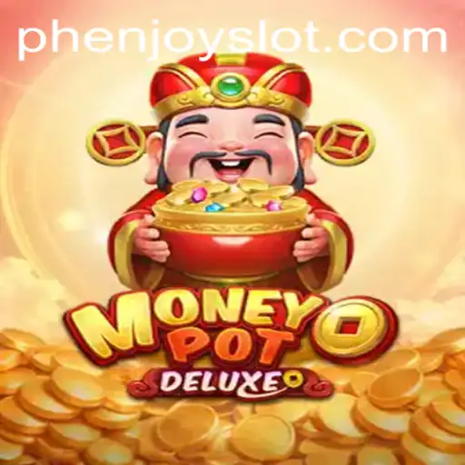 Discover MoneyPotDELUXE: The Ultimate Gaming Experience by PHENJOY