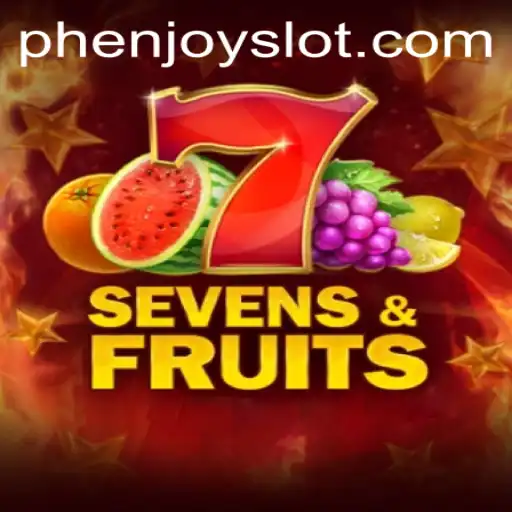 Discover the Excitement of SevensFruits with PHENJOY: A Comprehensive Guide